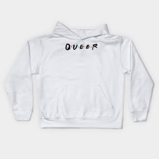 Queer | Friends | Gay Pride | Pride2019 | Pride 2020 Kids Hoodie